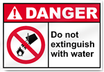 Do Not Extinguish With Water Danger Signs