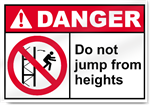 Do Not Jump From Heights Danger Signs