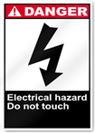 Electrical Hazard Do Not Touch Danger Signs