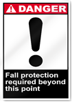 Fall Protection Required Beyond This Point Danger Signs