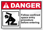 Follow Confined Space Entry Procedure Before Entering Danger Signs