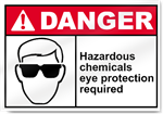 Hazardous Chemicals Eye Protection Required Danger Signs