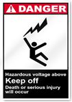 Hazardous Voltage Above Keep Off Danger Signs