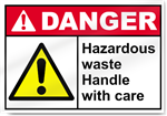 Hazardous Waste Handle With Care Danger Signs