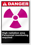 High Radiation Area Personnel Monitoring Required Danger Signs