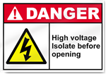 High Voltage Isolate Before Opening Danger Signs