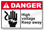 High Voltage Keep Away Danger Signs