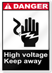 High Voltage Keep Away Danger Signs