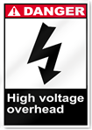 High Voltage Overhead Danger Signs