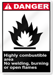Highly Combustible Area No Welding, Burn Danger Signs