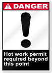 Hot Work Permit Required Beyond This Point Danger Signs