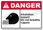 Inhalation Hazard Do Not Breath Vapors Danger Signs