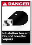 Inhalation Hazard Do Not Breath Vapors Danger Signs