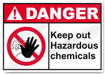 Keep Out Hazardous Chemicals Danger Signs