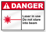 Laser In Use Do Not Stare Into Beam Danger Signs