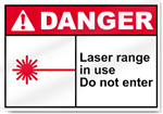 Laser Range In Use Do Not Enter Danger Signs