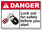 Lock Out For Safety Before You Start Danger Signs