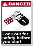 Lock Out For Safety Before You Start Danger Signs
