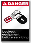 Lockout Equipment Before Servicing Danger Signs