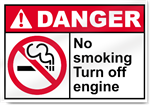 No Smoking Turn Off Engine Danger Signs