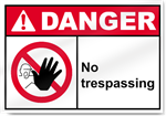 No Trespassing Danger Signs