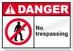 No Trespassing Danger Signs