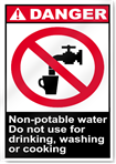 Non-Potable Water Do Not Use For Drinking, Washing, Or Cooking Danger Signs