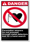 Pacemaker Wearers Do Not Proceed Through Danger Signs