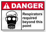 Respirators Required Beyond This Point Danger Signs