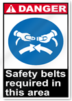 Safety Belts Required In This Area Danger Signs