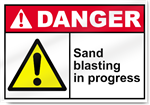 Sand Blasting In Progress Danger Signs