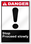 Stop Proceed Slowly Danger Signs