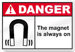 The Magnet Is Always On2 Danger Signs