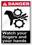 Watch Your Fingers And Your Hands Danger Signs