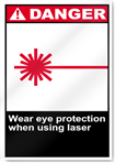 Wear Eye Protection When Using Laser Danger Signs