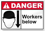 Workers Below Danger Signs