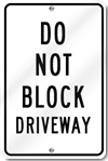 Do Not Block Driveway Sign