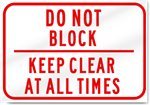 Keep Clear At All Times Sign 