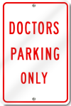 Doctors Parking Only Sign 