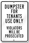 Dumpster For Tenant Use Only Violators Will Be Prosectuted Sign 