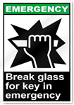 Break Glass For Key In Emergency Emergency Signs