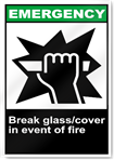 Break Glass/Cover In Event Of Fire Emergency Signs