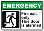 Fire Exit Only This Door Is Alarmed Emergency Signs