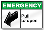 Pull To Open Emergency Sign