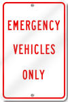 Emergency Vehicles Only Sign 