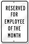Reserved For Employee Of The Month Sign 