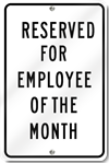 Reserved For Employee Of The Month Sign