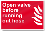 Open Valve Before Running Out Hose Fire Signs