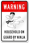 Warning Household On Guard By Ninja Sign
