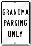 Grandma Parking Only Sign